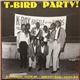 Various - T-Bird Party! - A Swangin' Slew Of Greasy R&B - 1957-64