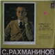 Sergei Rachmaninov — Rudolf Kerer, Moscow State Philharmonic Society Symphony Orchestra, Kiril Kondrashin - Concerto No. 2 For Piano And Orchestra In C Minor, Op. 18