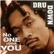 Dru Down - No One Loves You