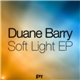 Duane Barry - Soft Light EP