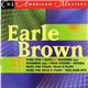 Earle Brown - Collected Early Works
