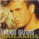 Enrique Iglesias - Bailamos