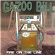 Gazoo Bill - Fire On The Line