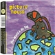 Picture House - The World & His Dog