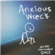 We Are Only Human Once - Anxious Wreck