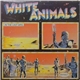 White Animals - In The Last Days