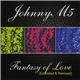 JohnnyM5 - Fantasy Of Love (Extended & Remixed)