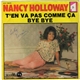 Nancy Holloway - T'en Vas Pas Comme Ça / Bye Bye