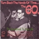 Various - Turn Back The Hands Of Time... The 60's