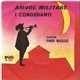 Fred Bullo - Amore Militare / I Congedanti