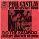 Phil Cantlay With The Gaslight-Union - Do The Kasaboo