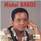Michel Bagoe - Michel Bagoe