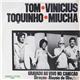 Tom - Vinicius - Toquinho - Miucha - Gravado Ao Vivo No Canecão