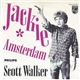 Scott Walker - Jackie / Amsterdam