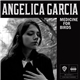 Angelica Garcia - Medicine For Birds