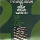 The Magic Organ - 22 Great Organ Favorites