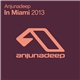 Various - Anjunadeep In Miami 2013