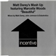 Matt Darey's Mash Up Featuring Marcella Woods - Beautiful