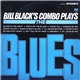 Bill Black's Combo - Plays The Blues