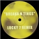 Lucky 7 - Breaks N Tings