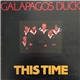 Galapagos Duck - This Time