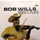 Bob Wills - Sings & Plays