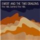 Ewert And The Two Dragons - The Hills Behind The Hills