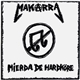 Makarra - Mierda De Hardköre