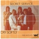 Secret Service - Cry Softly