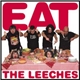 The Leeches - Eat The Leeches