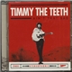 Timmy The Teeth - Ain't That Bad