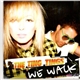 The Ting Tings - We Walk