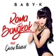 Baby K , Giusy Ferreri - Roma Bangkok