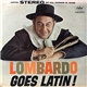 Guy Lombardo And His Royal Canadians - Lombardo Goes Latin!