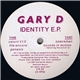 Gary D - Identity E.P.