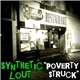 Synthetic Lout - Poverty Struck
