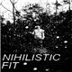 Nihilistic Fit - 2015 Demo