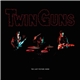 Twin Guns - The Last Picture Show