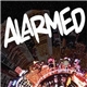 Alarmed - Alarmed