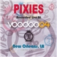 Pixies - Recorded Live At Voodoo '04, New Orleans, LA