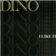 Dino - I Like It