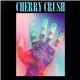 Cherry Crush - Demos