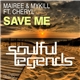 Mairee & Mykill Ft. Cheryl - Save Me