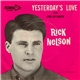 Ricky Nelson - Yesterday's Love / Come Out Dancin'