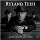 Ryland Teifi - Last Of The Old Men