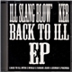 Ill Slang Blow'ker - Back To Ill EP