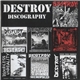 Destroy - Discography 1990-1994
