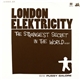 London Elektricity - The Strangest Secret In The World (45 Edit) b/w Pussy Galore