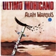 Alain Marquis - Ultimo Mohicano