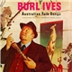 Burl Ives - Australian Folk Songs